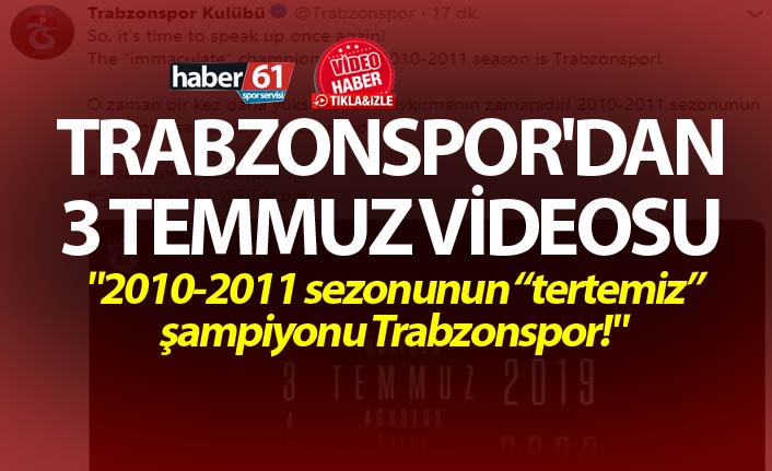 Trabzonspor'dan 3 temmuz videosu - "2010-2011 sezonunun “tertemiz” şampiyonu Trabzonspor!"