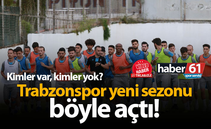 Trabzonspor, yeni sezonu böyle açtı!