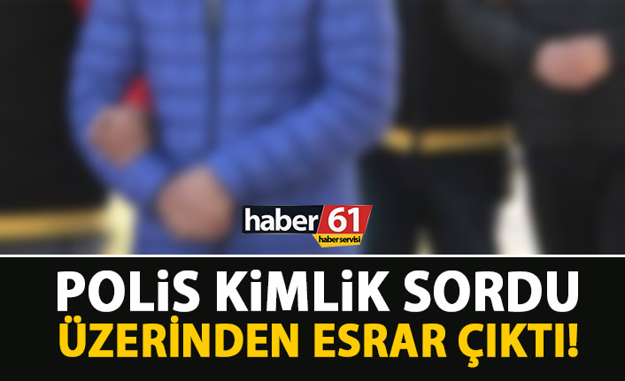 Trabzon’da esrarla dolaşırken yakalandı