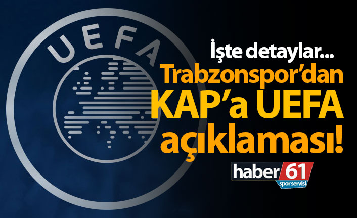 Trabzonspor'dan KAP'a UEFA açıklaması! İşte detaylar...