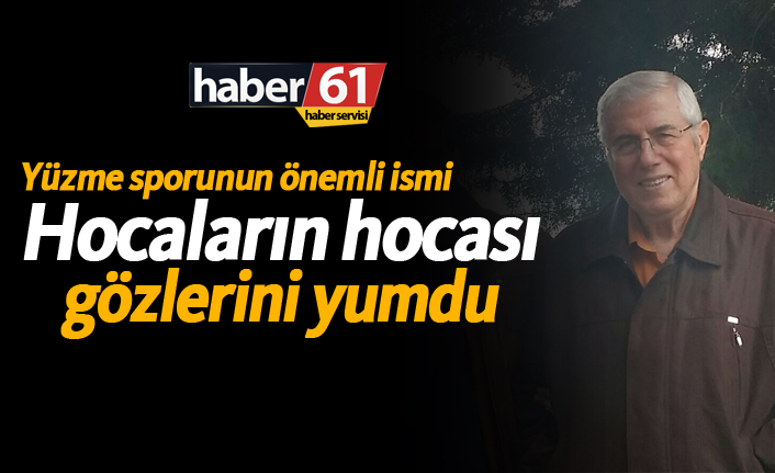 Hocaların hocası Muharrem Kemerkaya hayatını kaybetti!