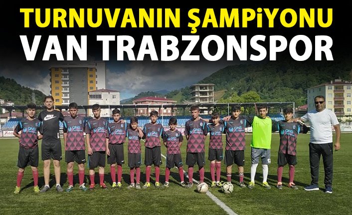 U-14 turnuvasının şampiyonu Van Trabzonspor