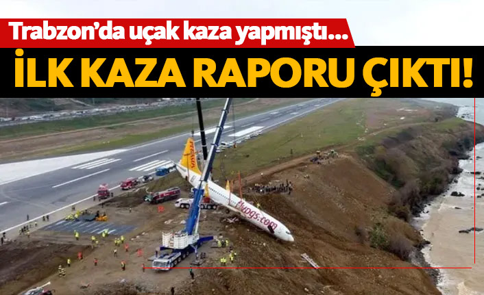 Trabzon'da kaza yağan uçağın ilk kaza raporu geldi