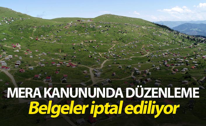 Mera Kanununda düzenleme - Belgeler iptal ediliyor