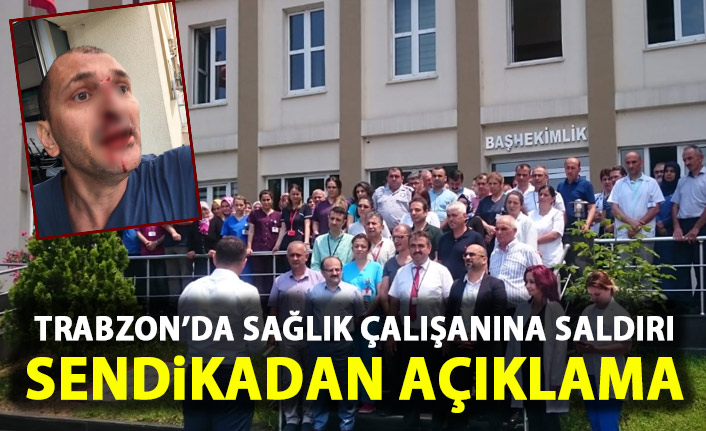 Trabzon’da sağlık çalışanı darp edildi! Meslektaşları açıklama yaptı!