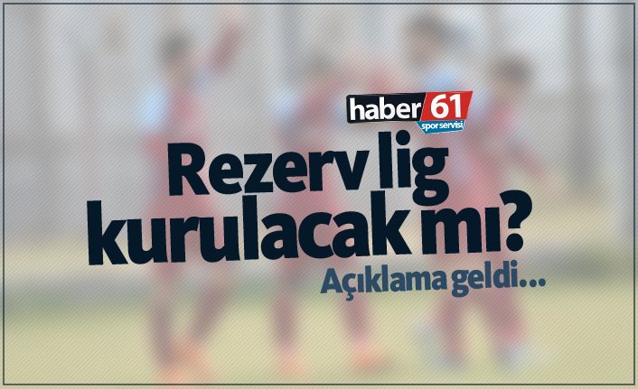 Rezerv lig kurulacak mı? Açıklama geldi...