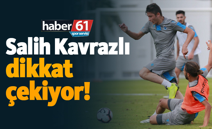 Salih Kavrazlı dikkat çekiyor!