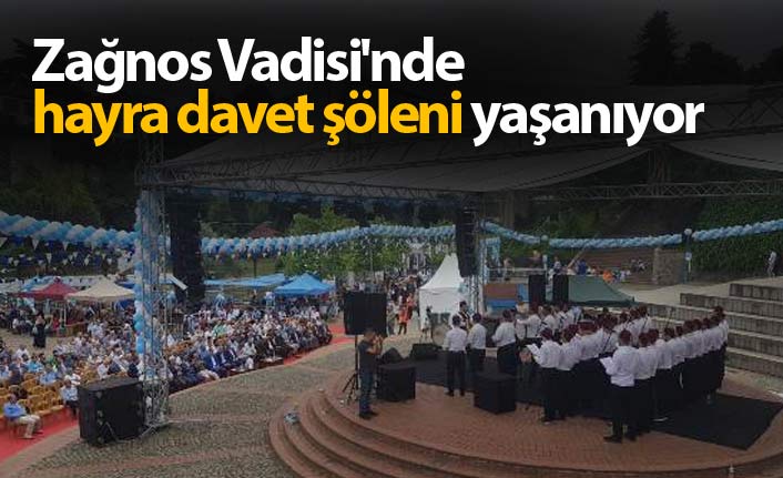 Zağnos Vadisi'nde hayra davet şöleni yaşanıyor