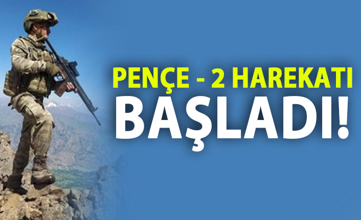 Son Dakika! Pençe-2 harekatı başladı!