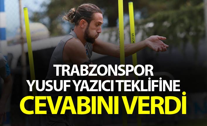 Trabzonspor Yusuf Yazıcı teklifine cevabını verdi
