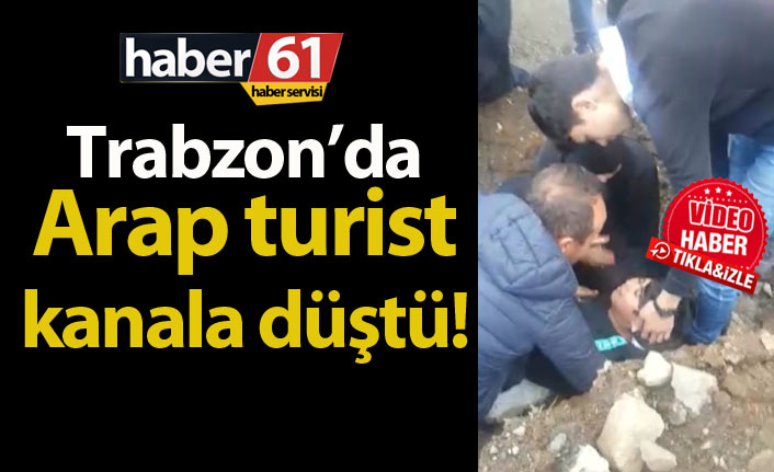 Trabzon'da Arap turist kanala düştü