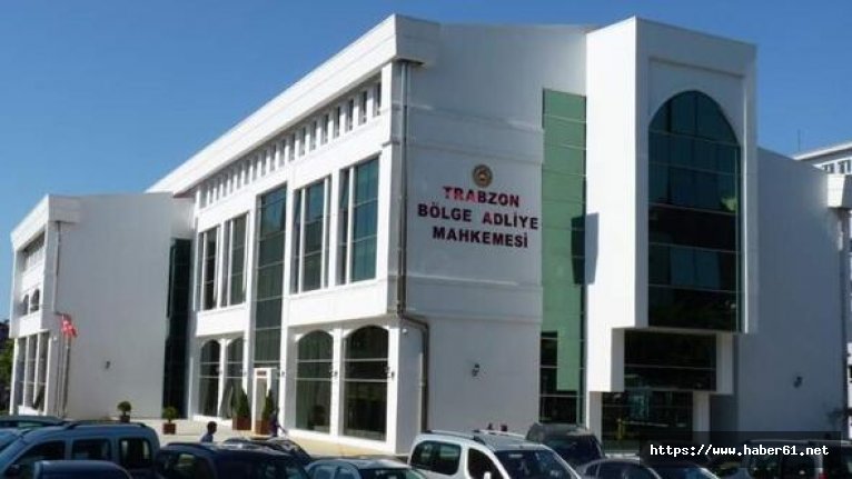 Trabzon Bölge Adliye Mahkemesi Başkan ve üyeleri belli oldu