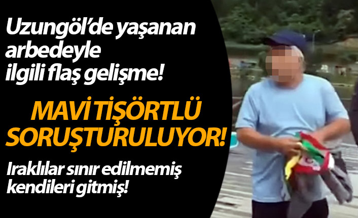 Uzungöl'deki olayda flaş gelişme! Olayları başlatan kişiye soruşturma