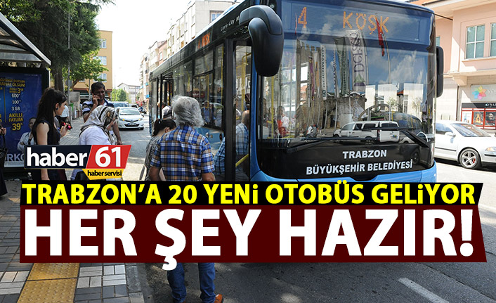 Trabzon’a 20 yeni otobüs geliyor