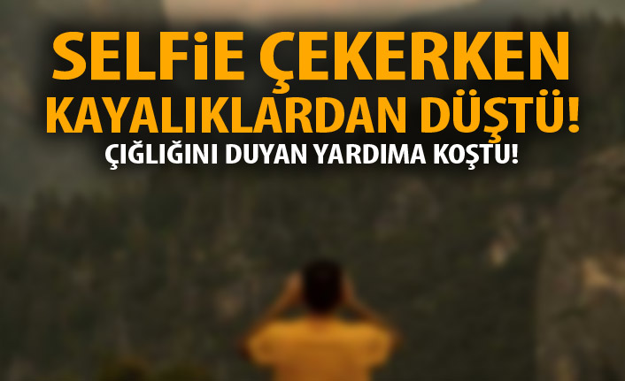 Selfie çekerken kayalıklara düştü