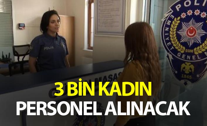 Süleyman Soylu: 3 bin kadın personel alacağız