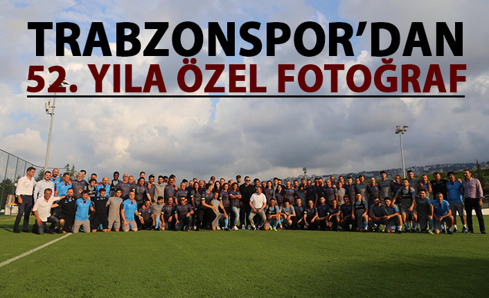Trabzonspor antrenmanı öncesi 52. yıl pozu