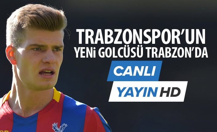 Trabzonspor'un yeni transferi Alexander Sörloth Trabzon'da | CANLI YAYIN