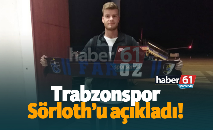 Trabzonspor, Alexander Sörloth'u açıkladı!