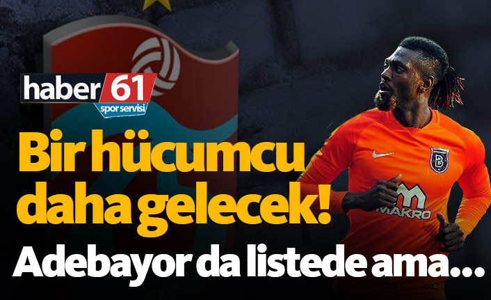 Trabzonspor bir transfer daha yapacak! Adebayor listede ama...