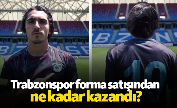 Trabzonspor forma satışından ne kadar kazandı?