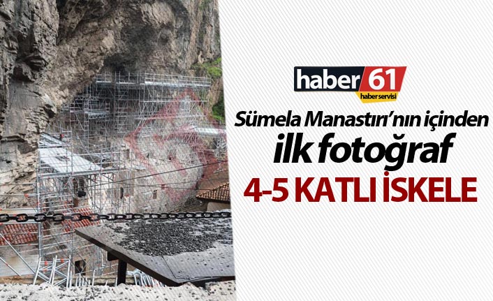 Sümela Manastırı'nın içinden ilk fotoğraf
