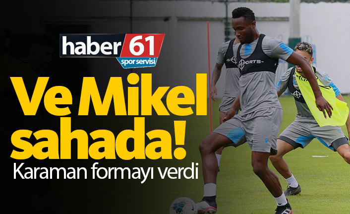Ve Obi Mikel sahada