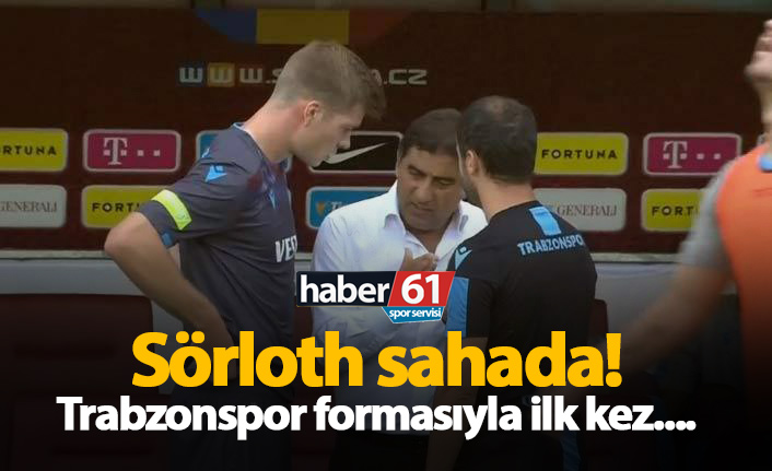 Sörloth ilk kez Trabzonspor formasıyla sahada...