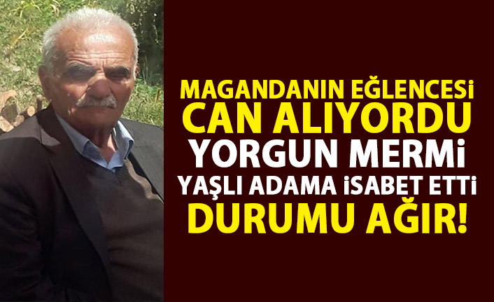 Trabzon'da yaşlı adama yorgun mermi şoku!