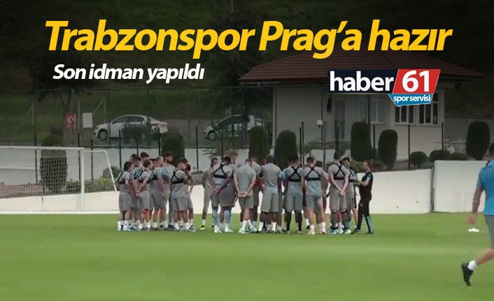 Trabzonspor Prag maçına hazır