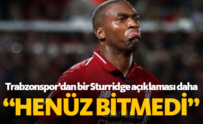 Trabzonspor'dan bir Sturridge açıklaması daha!