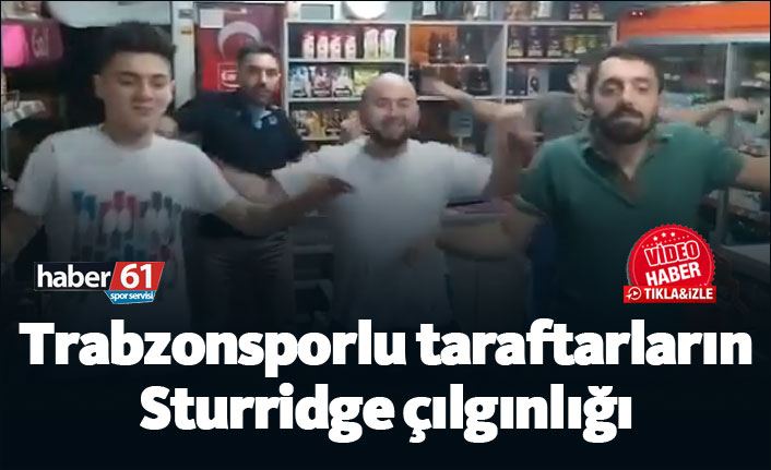 Trabzonsporlu taraftarların Sturridge çılgınlığı!