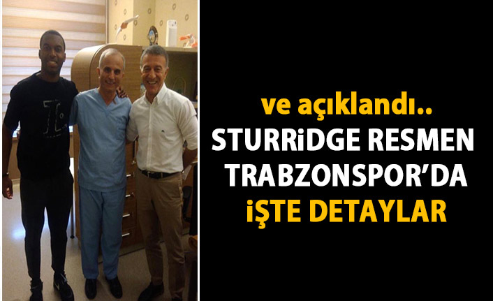 SON DAKİKA! Trabzonspor Sturridge'yi resmen açıkladı