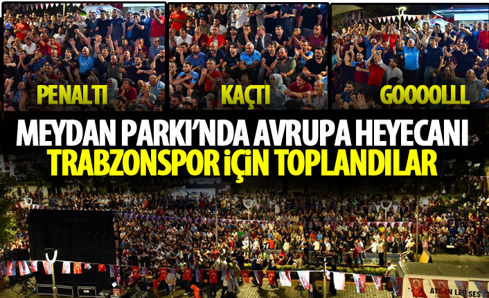 Meydan Parkı’nda maç heyecanı!