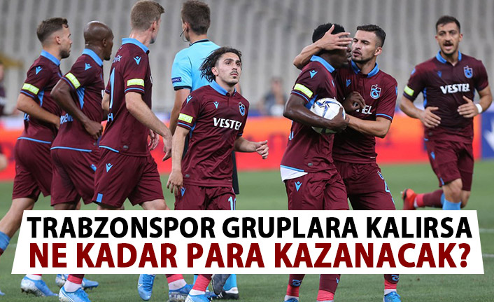 Trabzonspor UEFA Avrupa Ligi'nde gruplara kalırsa ne kadar para kazanacak?