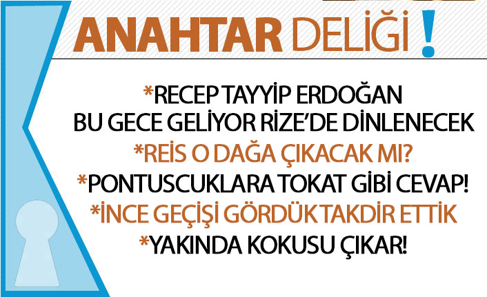 Anahtar Deliği 23.08.2019: REİS O DAĞA ÇIKACAK MI?