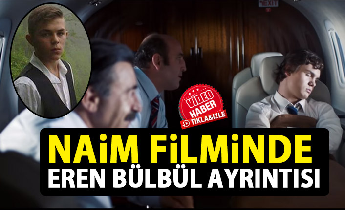 'Cep Herkülü: Naim Süleymanoğlu' filminde Eren Bülbül sürprizi