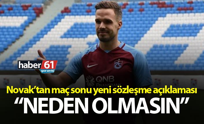 Novak yeni sözleşme için konuştu: "Neden olmasın"