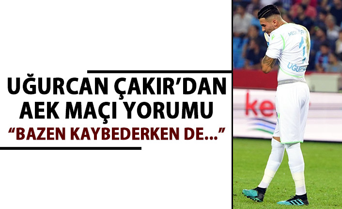 Trabzonspor'un kalecisi Uğurcan Çakır: Bazen maç kaybeder