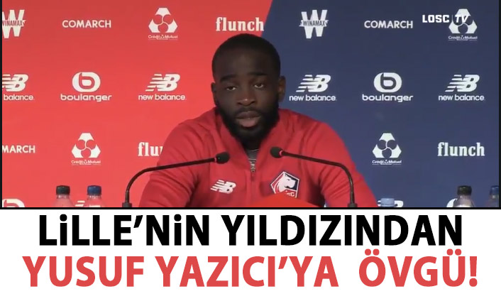 Takım Arkadaşından Yusuf Yazıcı'ya övgü