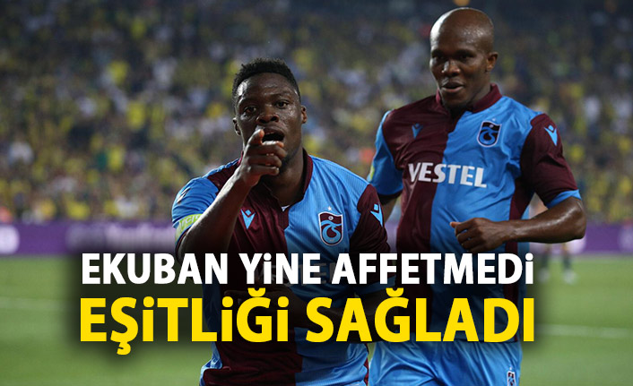 Ekuban Fenerbahçe'yi de affetmedi