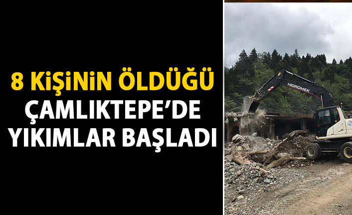 8 kişinin hayatını kaybettiği Çamlıktepe'de yıkımlar başladı