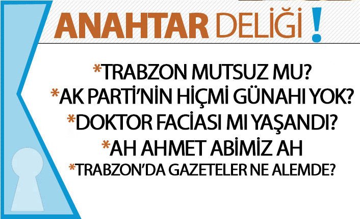 Anahtar Deliği 10.09.2019: Trabzon mutsuz mu? Mazhar Yıldırımhan’ın paylaşımı gündem oldu!