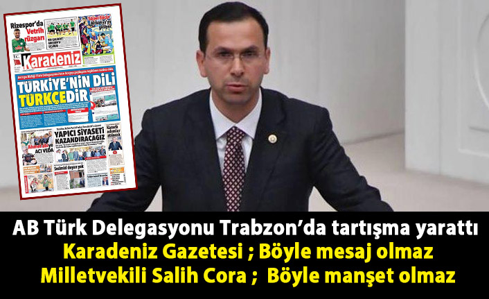 AB Türk Delegasyonu Trabzon’da tartışma yarattı