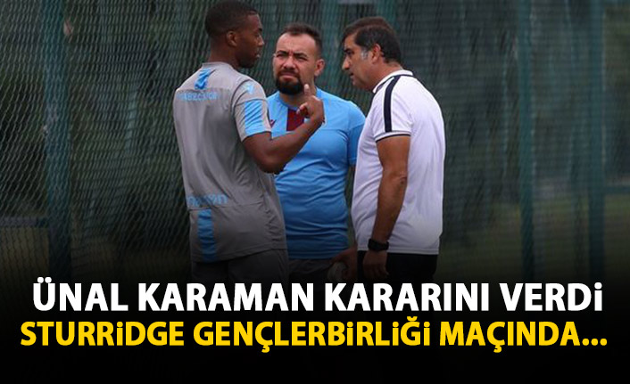 Ünal Karaman'dan Sturridge kararı!