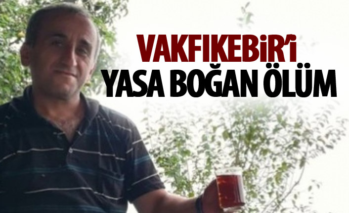 Vakfıkebir'i yasa boğan ölüm