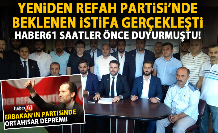 Yeniden Refah Partisi Trabzon'da istifa depremi!