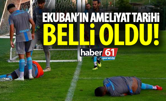Ekuban'ın ameliyat tarihi belli oldu!