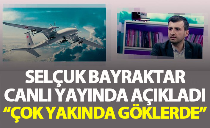 Selçuk Bayraktar canlı yayında duyurdu: İlk uçuşu çok yakın bir zamanda