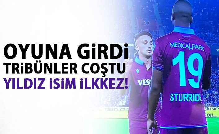 Trabzonspor'un yıldızı ilk kez!